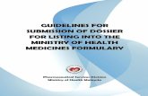 GGUUIIDDEELLIINNEESS FFOORR SSUUBBMMIISSSSIIOONN … · Guidelines for Submission of Dossier for Listing into the Ministry of Health Medicines Formulary 1 PART A: GENERAL INFORMATION