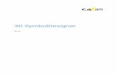CAXperts 3D SymbolDesigner SymbolDesigner/Manual... · CAXPERTS 3D SYMBOLDESIGNER - AUGUST 2019 4 Introduction 3D SymbolDesigner enables customers to graphically author their symbols