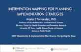 INTERVENTION MAPPING FOR PLANNING …...INTERVENTION MAPPING FOR PLANNING IMPLEMENTATION STRATEGIES 2017 Dissemination & Implementation Short Course: Navigating the Steps Maria E Fernandez,