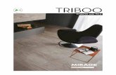 TRIBOO - Mirage USA · 2017-04-03 · INDEX moodboard .02 color palette .03 colors & sizes .1 2 field tile application areas .1 6 tile performance data .1 6 Triboo collection is manufactured