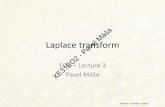 Laplace transform - cvut.czamber.feld.cvut.cz/.../english/files/3_Laplace_transform.pdfNote –fonts Two different fonts are used for typesetting of Fourier and Laplace transform •