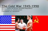 US vs. Union of Soviet Socialist Republics Democracy vs ...wootonushistory.weebly.com/uploads/4/6/2/3/4623012/the_cold_war_start_to_finish.pdfUS vs. Union of Soviet Socialist Republics
