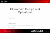 Cleanroom Design and Operations - Jefferson Lab · P. Denny USPAS SRF Course Jan. 2015 3 • What is a cleanroom: ISO14644-1 “A room in which the concentration of airborne particles