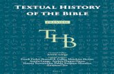 Textual History of the Biblefields, or Hilfswissenschaften, such as papyrology, codicology, and linguistics. The THB will be published by Brill both in print and in electronic form.