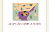 PowerPoint - Culinary Kitchen Math Calculations · 2015-02-01 · PowerPoint - Culinary Kitchen Math Calculations Subject: Hospitality and Tourism Keywords: Culinary Arts Math Calculations