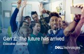 Gen Z: The future has arrived - Dell Technologiesentice Gen Z job candidates 3 Gen Z cares about data security, but is unsure how to address it 4 Gen Zers are confident about their