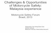 Challenges & Opportunities of Motorcycle Safety: …...Effectiveness of MC Lane •1970s, the exclusive MC lanes were built as part of the Federal Route 2 but no study was conducted.