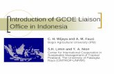 Introduction of Liaison Office of GCOE in Indonesia · Introduction of GCOE Liaison Office in Indonesia C. H. Wijaya and A. M. Fauzi Bogor Agricultural University (IPB) S.H. Limin