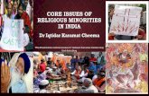 CORE ISSUES OF RELIGIOUS MINORITIES IN INDIA · CORE ISSUES OF RELIGIOUS MINORITIES IN INDIA Dr Iqtidar Karamat Cheema ... •Limited rights of inheritance in case of Inter-faith