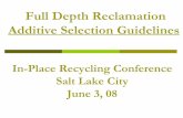 Full Depth Reclamation Additive Selection Guidelines · Full Depth Reclamation Additive Selection Guidelines In-Place Recycling Conference Salt Lake City June 3, 08 . Outline FDR