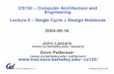CS152 – Computer Architecture and Engineering Lecture 6 ...cs152/fa04/lecnotes/lec3-2.pdf · CS 152 L06 Single Cycle 1 (4) UC Regents Fall 2004 © UCB How to Design a Processor: