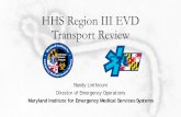 HHS Region III EVD Transport Review...Region III Ebola Treatment Center (RETC) • When state-level facilities are unable to provide care for patients with EVD, they may request use