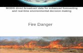 Fire Danger modelling - SSEC, UW-Madison · 2009-08-17 · Fire Danger Research • What is Fire Danger? – A general term used to express an assessment of fixed and variable factors