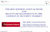 THE BSI CERTIFICATION SCHEME AND RECENT DEVELOPMENTS … · Preparation of all Smartcards for qualified digital signatures Production and supply of smartcards, certificates for signatures