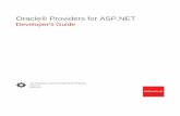 Developer's Guide Oracle® Providers for ASP · Changes in Oracle Providers for ASP.NET Release 11.2.0.1.2 xv 1 Introduction to Oracle Providers for ASP.NET 1.1 Overview of Oracle