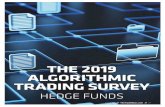 THE 2019 ALGORITHMIC TRADING SURVEY ... The 2019 algorithmic trading survey inds that brokers are stepping