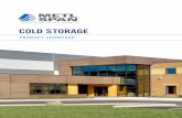 COLD STORAGE - Metl-Span · 2019-10-01 · industrial and cold storage buildings. Metl-Span ensures you will remain on-time and on-budget with your building projects through our unmatched