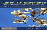 Canon T3i Experience - PREVIEW · 2019-09-10 · Canon T3i Experience 4 1. INTRODUCTION With the introduction of the Rebel T3i (also known as the EOS 600D) Canon has continued its