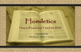 Homiletics - IAUGTiaugt.com/wp-content/uploads/2015/09/homiletics.pdf · Introduction: II Timothy 4:1 -5 True preaching is the greatest and most urgent need Expository Preaching and