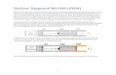 Skyline Targeted MS/MS (PRM)files/... · 2014-02-07 · 1 Skyline Targeted MS/MS (PRM) Skyline now supports several methods of extracting chromatography-based quantitative measurements