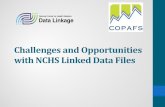 Linked NCHS-Medicaid Data Files - COPAFS...th birthday per NCHS ERB guidelines • Most survey respondents eligible for linkage to the NDI • Eligibility based on data availability,