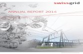 ANNUAL REPORT 2014 - Swissgrid...switchingsubstationwas erected in the Gösgen substation. The new substation will be considerably more compact thanks to gas insulation; it will take