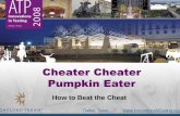 Cheater Cheater Pumpkin Eater - Welcome Home Pagecedma-europe.org/newsletter articles/misc/Cheater Cheater... · 2010-12-23 · •No new EMC exams on web since November 07 •When