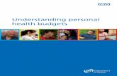 Understanding personal health budgets - NHS · 2013-04-02 · This leaflet will tell you about personal health budgets – what they are, how they could make NHS care better, and