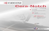 Cera-Notch Grooving and Threading System BrochureCera-Notch System GROOVING WITH Advantages Grades • Offers better edge strength for high feeds and interruptions • Coating improves