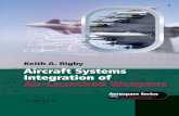 Aircraft Systems Integration of Air-Launched Weapons · 2013-07-16 · Aircraft Systems Integration of Air-Launched Weapons introduces the various aspects of weapons integration,