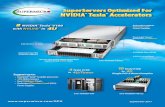 SuperServers Optimized For NVIDIA Tesla Accelerators · SuperServers Optimized For NVIDIA® Tesla ... Onboard VGA ASPEED AST2500 VGA Matrox G200ew graphics Management IPMI 2.0 with
