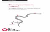 The improvement journey - Health Foundation · Drawing on analysis of peer-reviewed improvement literature and the Health Foundation’s own improvement programmes and publications,