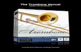 The Trombone Manual better layout - Sample Modeling · 2010-12-15 · 6 Introduction The trombone is one of the most versatile, dynamic, flexible and expressive musical instruments.