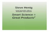 Steve Henig - Herbalife Extravaganza · Steve Henig Chief Scientific Officer, Herbalife international Smart Science = Great Products2. Steve Henig, Ph.D ... A Journey into Herbalife