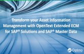Transform your Asset Information ... - SAP Consulting · The Extended ECM for SAP Solutions with SAP MDG for EAM solution combines two of SAP’s most powerful solutions for managing