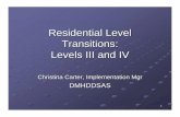 Residential Level Transitions: Levels III and IV · Eligibility Criteria for Level III & IV Implementation Update 60: In addition to the current eligibility criteria documented in