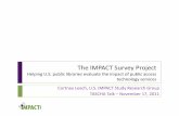 The IMPACT Survey Project - Technology & Social Change Grouptascha.uw.edu/wp-content/uploads/2012/07/Nov-17-IMPACT-Survey-Project... · The IMPACT Survey Project Helping U.S. public