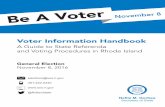 A Guide to State Referenda and Voting Procedures in Rhode Island · 2019-03-08 · A Guide to State Referenda. and Voting Procedures in Rhode Island. Voter Information Handbook. oter
