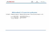 Model Curriculum · 2018-05-03 · CNC Operator Machining Technician Level 3 5 Trainer Prerequisites for Job role: “CNC Operator Machining Technician Level 3” mapped to Qualification