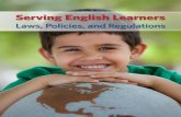 Laws, Policies, and Regulations · Serving English Learners Laws, Policies, and Regulations Written by Dr. Debbie Zacarian Serving English Learners: Laws, Policies, and Regulations