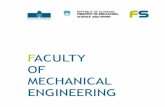 FACULTY OF MECHANICAL ENGINEERING · of Mechanical Engineering Students of the Faculty of Mechanical Engineering (FS) use this programme primarily for study exchanges with European
