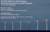 40 MW Offshore Wind Energy Estimated Economic & Rate Impacts · 40 MW Offshore Wind Energy Estimated Economic & Rate Impacts (Preliminary Results) Robert T. Carey ... Rate Impact