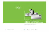 Agilent 7820A GC Agilent 5975E GC/MSDStart your analysis in a fraction of the time This leading-edge GC/MSD includes an intuitive user interface and built-in diagnostics. The system
