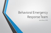 Behavioral Emergency Response Teamsoutheasternsafetyandsecurity.com/pdfs/2016Behavioral...Behavioral Emergency Response Team Javier Bravo, CHPA Why a Team • In 2010, the Bureau of