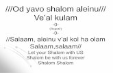Od yavo shalom aleinu/// Ve’al kulam - Amazon Web Services · 2014-05-13 · Matthew 5: 17 ¶ Think not that I am come to destroy the law, or the prophets: I am not come to destroy,