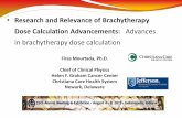Research and Relevance of Brachytherapy Dose Calculation ...amos3.aapm.org/abstracts/pdf/77-22615-310436-91743.pdf•Research and Relevance of Brachytherapy Dose Calculation Advancements:
