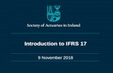 Introduction to IFRS 17 - web.actuaries.ie · Scope of IFRS 17 • IFRS 17 is the new international accounting standard for insurance contracts replaces the existing IFRS 4 standard