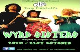 Welcome [] sisters prog final...Welcome Welcome to our production of Terry Pratchett’s ‘Wyrd Sisters’. This play was not originally on our schedule for this year, but when we