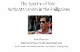 The Spectre of Neo- Authoritarianism in the Philippinesasiapacific.anu.edu.au/sites/default/files/Keynote-presentations.pdf · Duterte’sneo-authoritarian narrative •Political