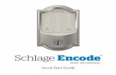 Quick Start Guide - Schlage...manual programming are successful. Lock Button and “X” Icon • Locks the lock. • Turns on keypad backlight if the lock is locked. • “X” flashes